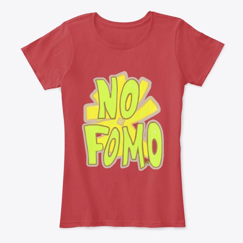 No Fomo - (Fear of Missing Out) 