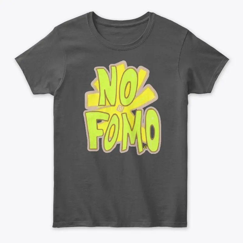 No Fomo - (Fear of Missing Out) 